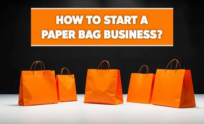 start a paper bag business